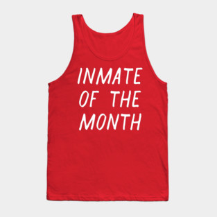 Inmate of the Month Day Tank Top
