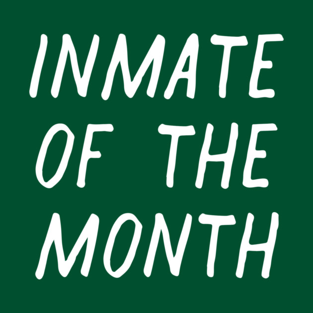 Inmate of the Month Day by casualteesinc