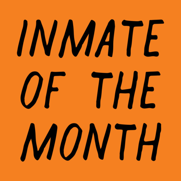 Inmate of the Month Night by casualteesinc