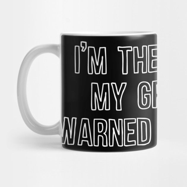 I'm the Meemaw My Grandson Warned You About by casualteesinc