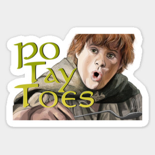 Lord of the Rings: Potatoes / PO TAY TOES Sticker