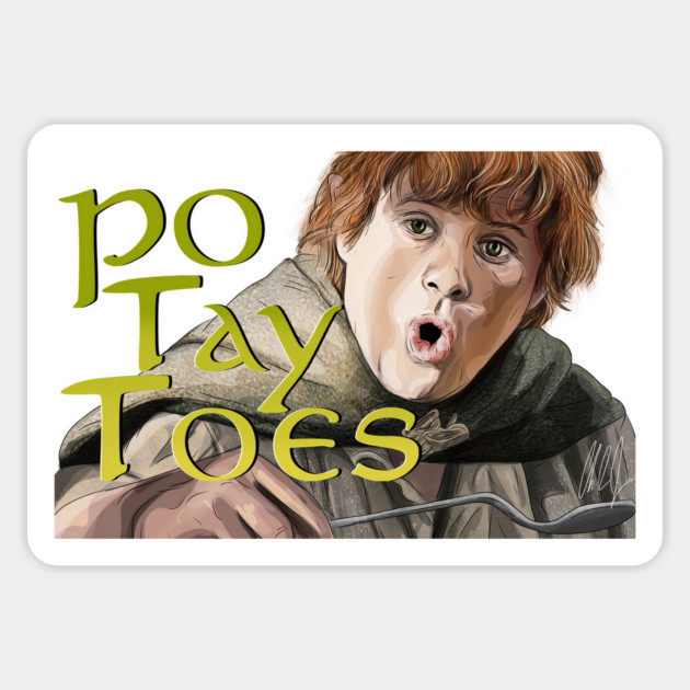 Lord of the Rings: Potatoes / PO TAY TOES Magnet by 51Deesigns