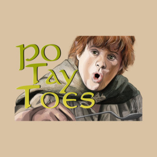 Lord of the Rings: Potatoes / PO TAY TOES T-Shirt