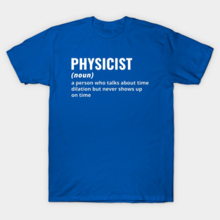 Physicist - Funny Definition #2 T-Shirt