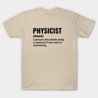 Physicist - Funny Definition #4 T-Shirt