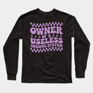 Owner Of Useless Immune System Autoimmune Disease Awareness Long Sleeve T-Shirt