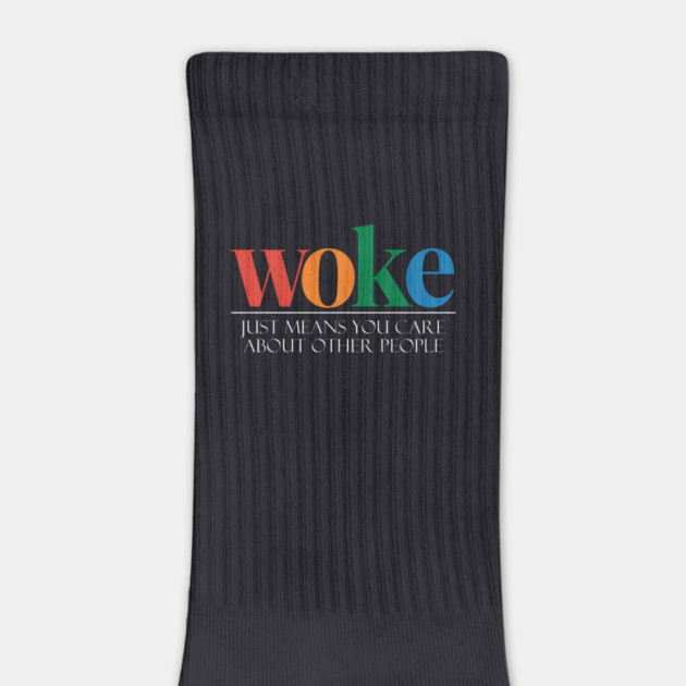Woke Means You Care About Others by Charles's Store 8