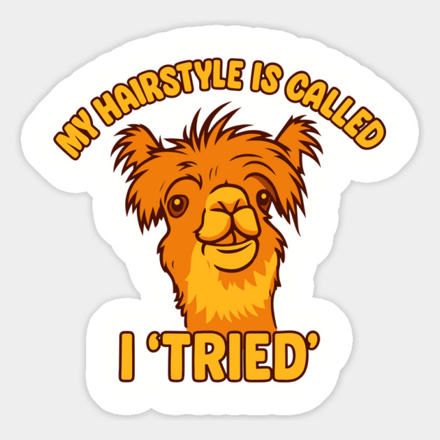 My Hairstyle Is Called I Tried Don't Care Lazy Day Magnet by Anticorporati