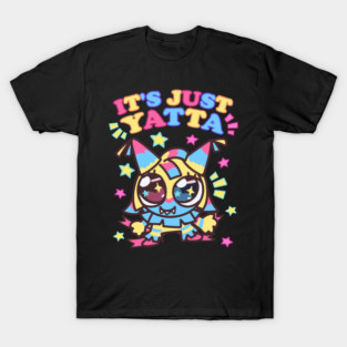 It's Just Yatta - Funny Dandys World T-Shirt