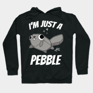 I'm Just A Pebble Dandys World Hoodie