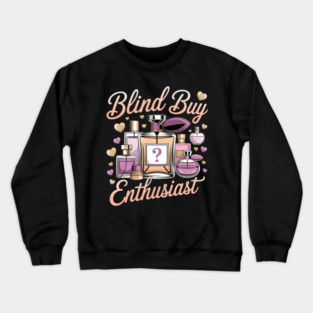 Perfume Perfumer Fragrance Collector Blind Buy Enthusiast Crewneck Sweatshirt
