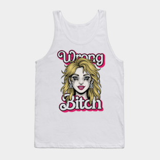 Wrong Bitch Tank Top