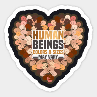 Human Beings Colors And Sizes May Vary Sticker