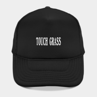 Touch Grass Hat