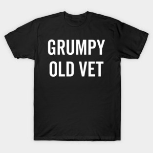 Grumpy Old Vet T-Shirt
