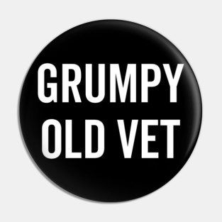 Grumpy Old Vet Pin