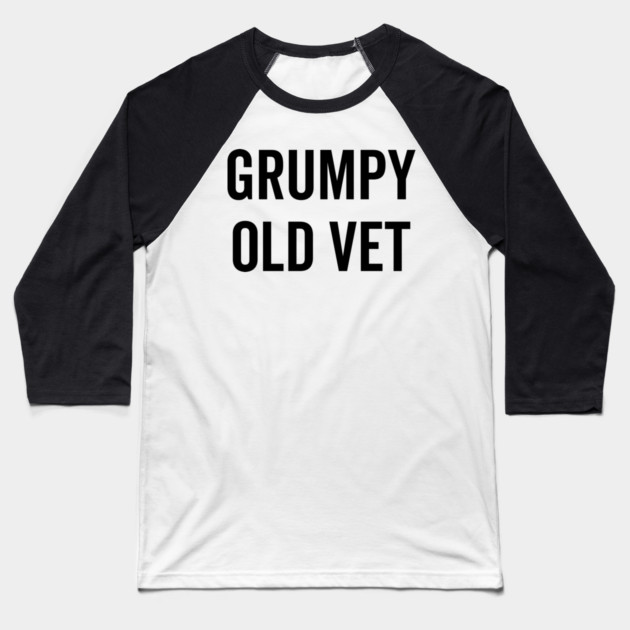 Grumpy Old Vet Baseball T-Shirt by Frank Ring