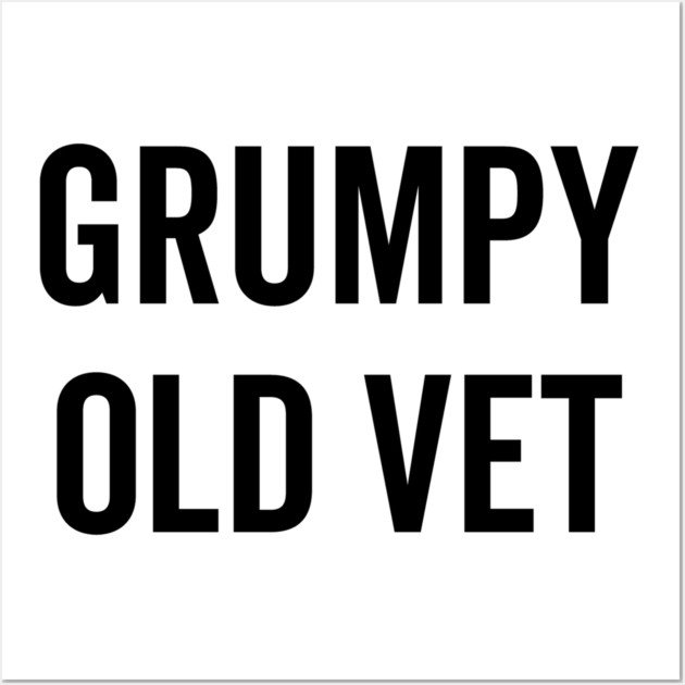 Grumpy Old Vet Wall Art by Frank Ring