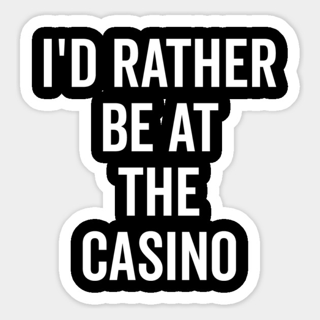 I’d Rather Be at The Casino Magnet by Frank Ring