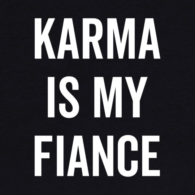 Karma is My Fiance by Frank Ring