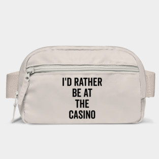 I’d Rather Be at The Casino Bag