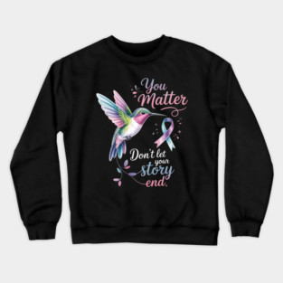 Your Life Matters Ribbon N Suicide Awareness Mental Health Crewneck Sweatshirt