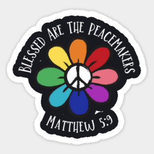 Blessed Are The Peacemakers Sticker