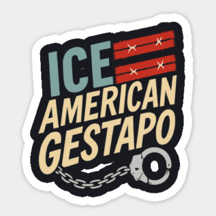 Ice American Gestapo Magnet