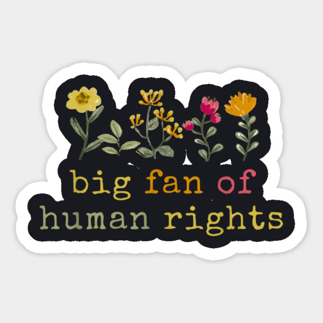 Big Fan Of Human Rights Magnet by Charles's Store 8