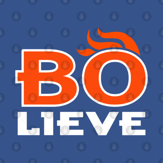 BO-lieve, Bo Nix Denver Football design by FanSwagUnltd