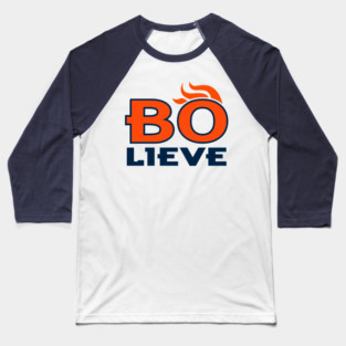 BO-LIEVE, Denver Football design Baseball T-Shirt