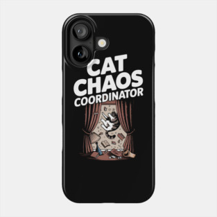 Cat Chaos Coordinator – Funny Cat Lover Phone Case