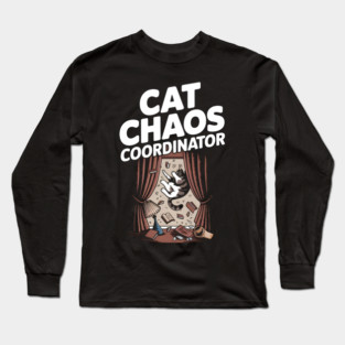 Cat Chaos Coordinator – Funny Cat Lover Long Sleeve T-Shirt