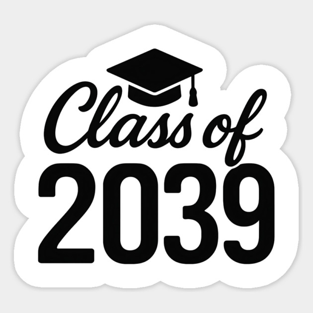 Class of 2039 Graduation Cap Future Graduate Sticker by ArtistTee ⭐⭐⭐⭐⭐