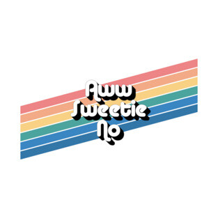 Aww Sweetie No T-Shirt