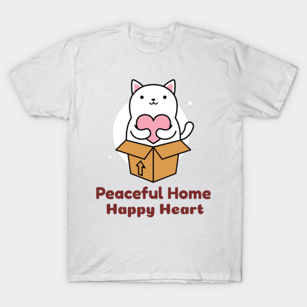 Peaceful Home, Happy Heart Peaceful home T-Shirt by Lamount Tees