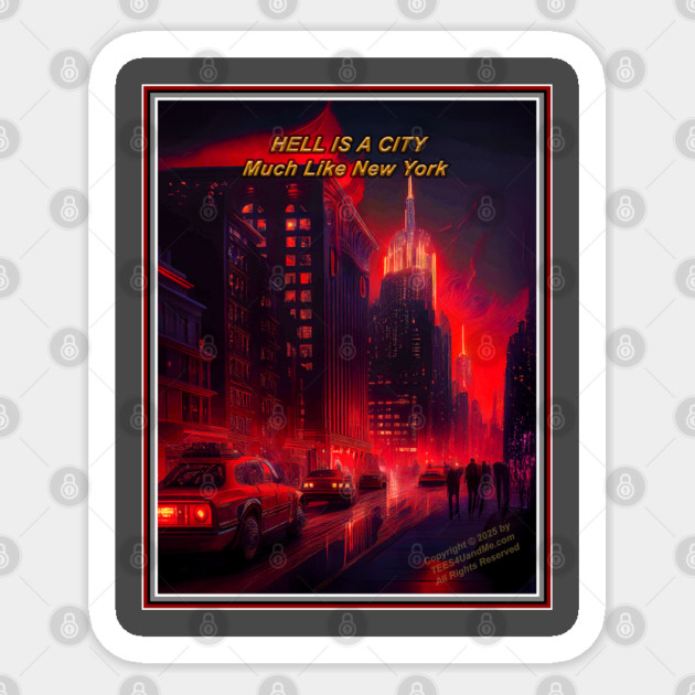 HELL IS A CITY MUCH LIKE - Text Centered Sticker by Erik's Store