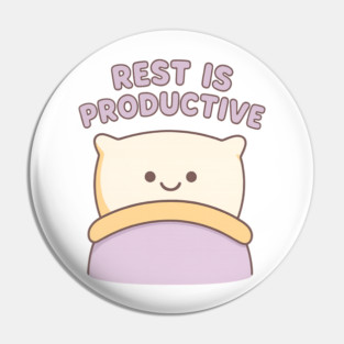 Rest is Productive Pin
