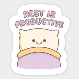 Rest is Productive Magnet