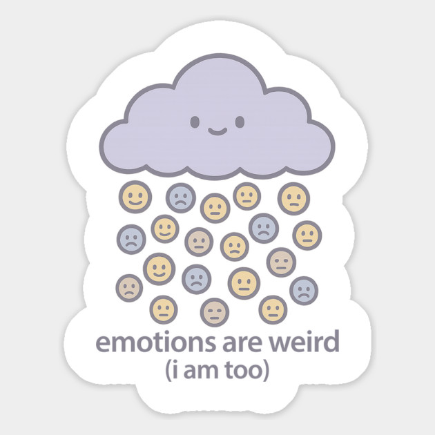 Emotions are Weird (I Am Too) Magnet by Fauzi's Store