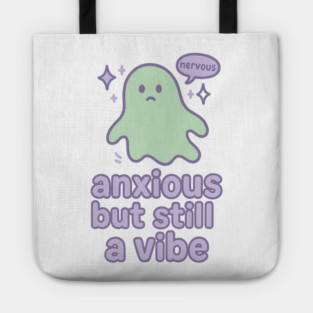 Anxious but Still A Vibe Tote