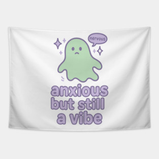 Anxious but Still A Vibe Tapestry