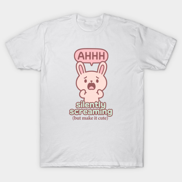Silently Screaming (But Make It Cute) T-Shirt by Fauzi's Store