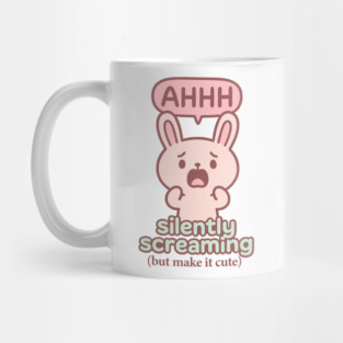 Silently Screaming (But Make It Cute) Mug