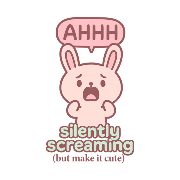 Silently Screaming (But Make It Cute) by Fauzi's Store