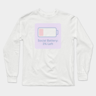 Social Battery: 3% Left Long Sleeve T-Shirt