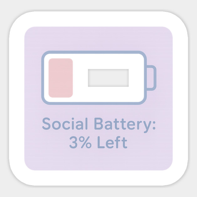 Social Battery: 3% Left Sticker by Fauzi's Store