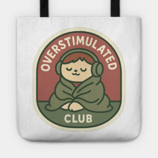 Overstimulated Club Tote
