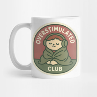 Overstimulated Club Mug