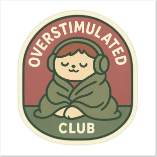 Overstimulated Club Posters and Art